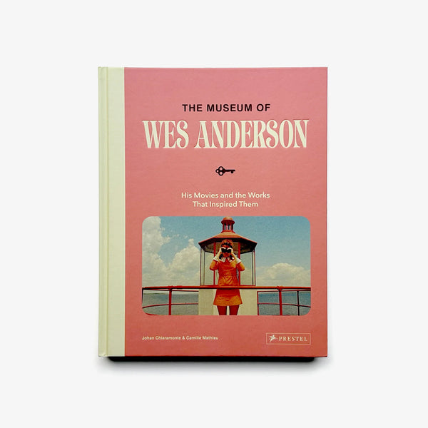The Museum of Wes Anderson: His Movies and the Works That Inspired Them