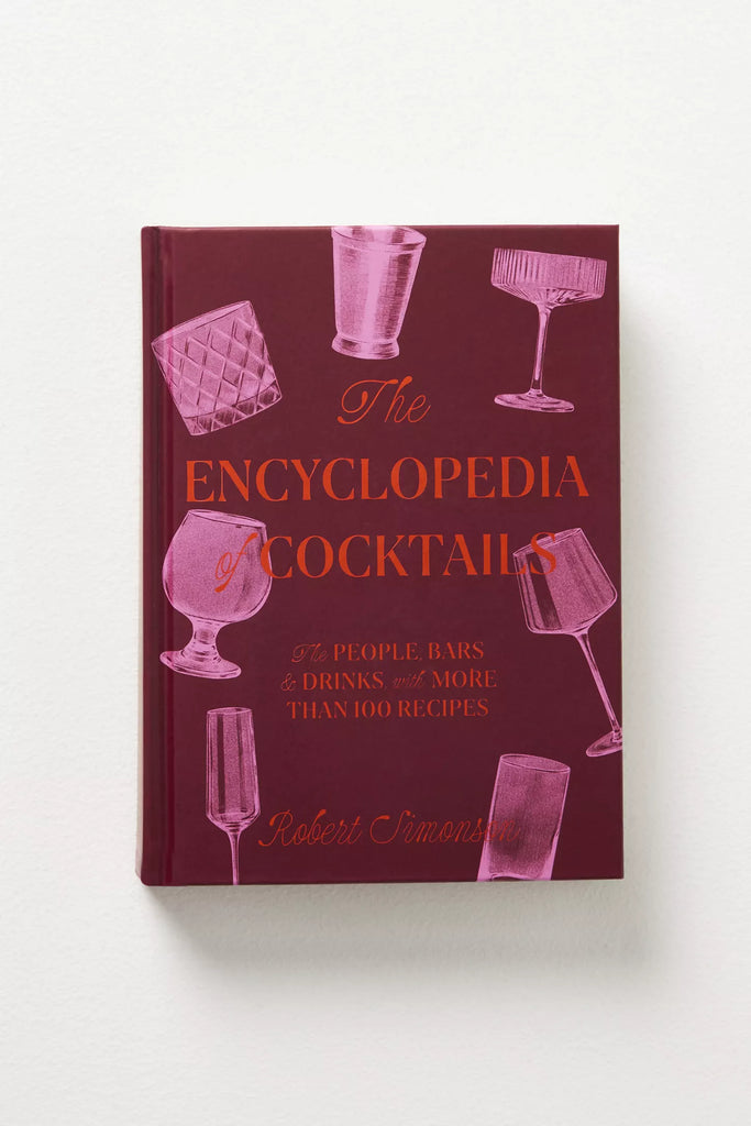 The Encyclopedia of Cocktails