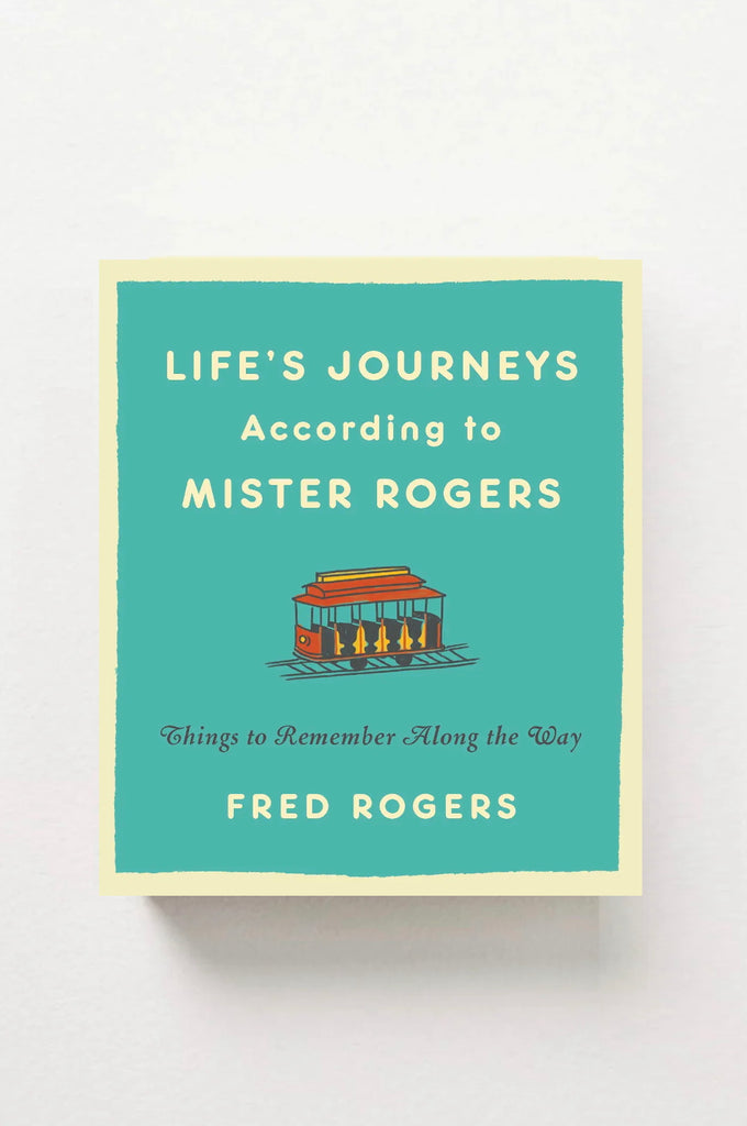 Life's Journeys According To Mister Rogers