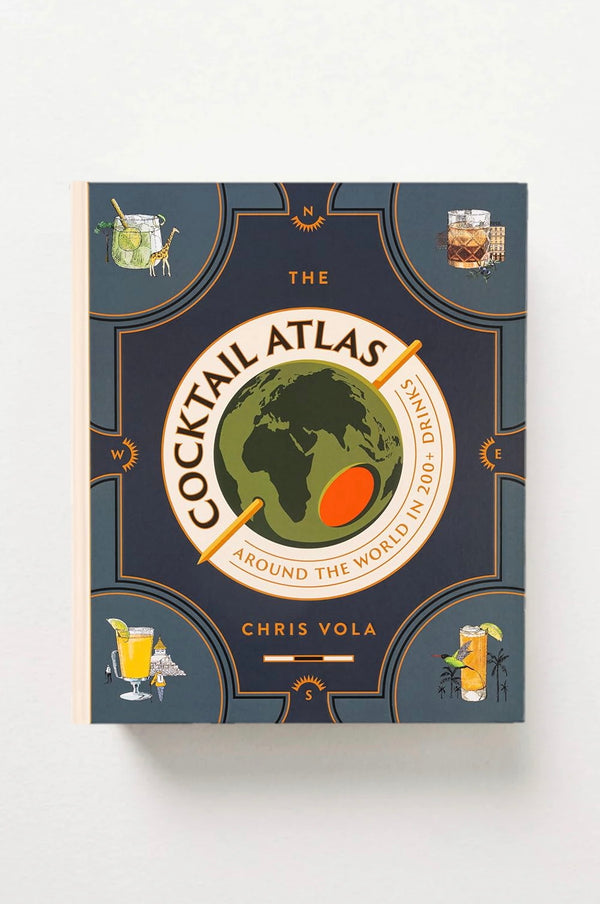 The Cocktail Atlas: Around the World in 200+ Drinks