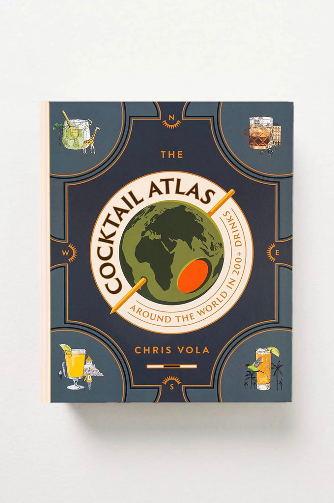 The Cocktail Atlas: Around the World in 200+ Drinks