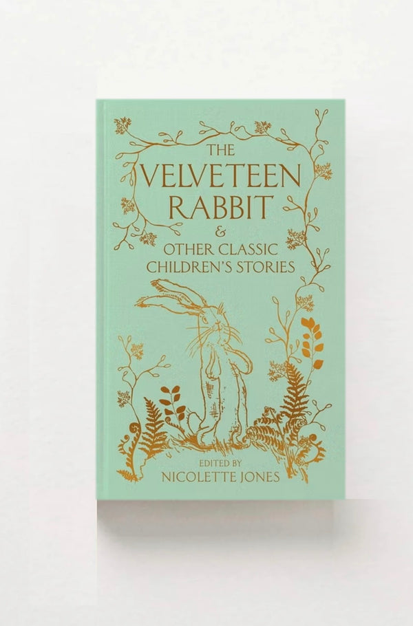 The Velveteen Rabbit & Other Classic Children's Stories