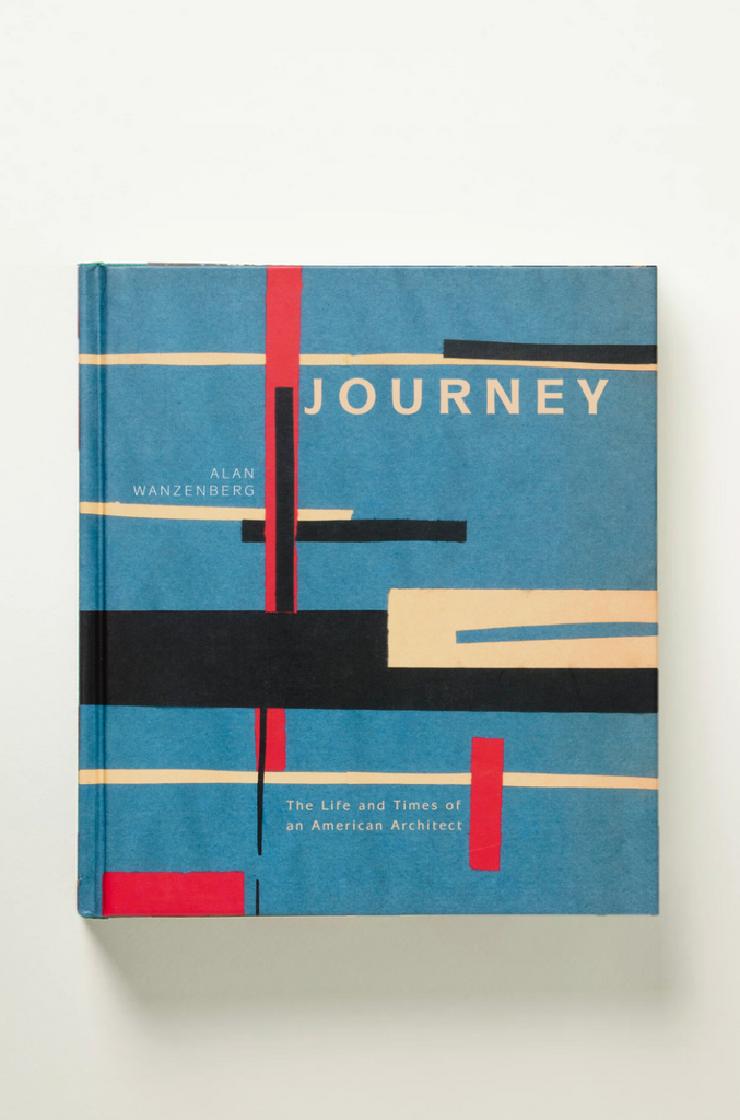 Journey: The Life and Times of an American Architect